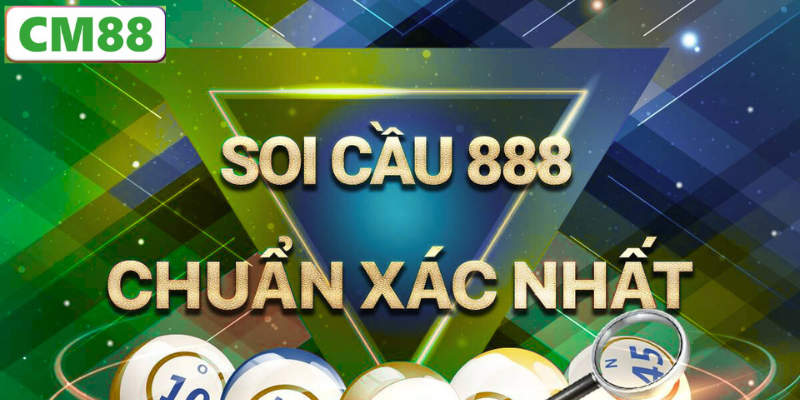 Cách soi cầu 888 chuẩn xác nhất